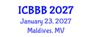 International Conference on Bioscience, Biotechnology, and Biochemistry (ICBBB) January 23, 2027 - Maldives, Maldives International Conference on Bioscience, Biotechnology, and Biochemistry (ICBBB) January 23, 2027 - Maldives, Maldives