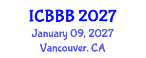 International Conference on Bioscience, Biotechnology, and Biochemistry (ICBBB) January 09, 2027 - Vancouver, Canada