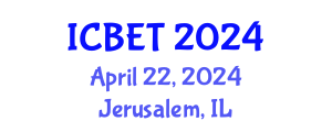International Conference on Bioscience Engineering and Technology (ICBET) April 22, 2024 - Jerusalem, Israel