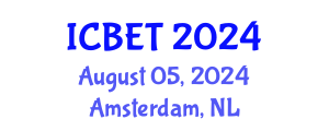 International Conference on Bioscience Engineering and Technology (ICBET) August 05, 2024 - Amsterdam, Netherlands