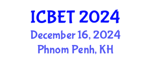 International Conference on Bioscience Engineering and Technology (ICBET) December 16, 2024 - Phnom Penh, Cambodia