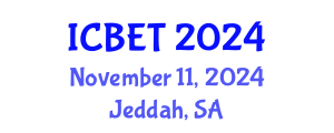 International Conference on Bioscience Engineering and Technology (ICBET) November 11, 2024 - Jeddah, Saudi Arabia