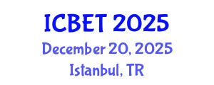 International Conference on Bioscience Engineering and Technology (ICBET) December 20, 2025 - Istanbul, Turkey