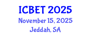 International Conference on Bioscience Engineering and Technology (ICBET) November 15, 2025 - Jeddah, Saudi Arabia