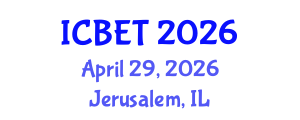 International Conference on Bioscience Engineering and Technology (ICBET) April 29, 2026 - Jerusalem, Israel