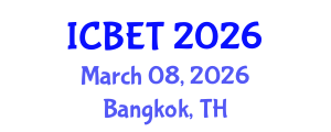 International Conference on Bioscience Engineering and Technology (ICBET) March 08, 2026 - Bangkok, Thailand
