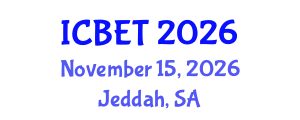 International Conference on Bioscience Engineering and Technology (ICBET) November 15, 2026 - Jeddah, Saudi Arabia