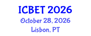 International Conference on Bioscience Engineering and Technology (ICBET) October 28, 2026 - Lisbon, Portugal