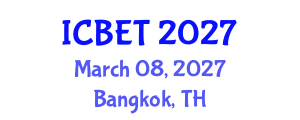 International Conference on Bioscience Engineering and Technology (ICBET) March 08, 2027 - Bangkok, Thailand International Conference on Bioscience Engineering and Technology (ICBET) March 08, 2027 - Bangkok, Thailand