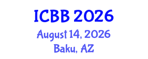 International Conference on Biosensors and Bioelectronics (ICBB) August 14, 2026 - Baku, Azerbaijan International Conference on Biosensors and Bioelectronics (ICBB) August 14, 2026 - Baku, Azerbaijan