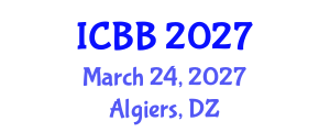 International Conference on Biosensors and Bioelectronics (ICBB) March 24, 2027 - Algiers, Algeria International Conference on Biosensors and Bioelectronics (ICBB) March 24, 2027 - Algiers, Algeria