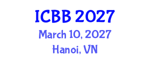 International Conference on Biosensors and Bioelectronics (ICBB) March 10, 2027 - Hanoi, Vietnam International Conference on Biosensors and Bioelectronics (ICBB) March 10, 2027 - Hanoi, Vietnam