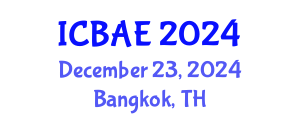 International Conference on Biosystems and Agricultural Engineering (ICBAE) December 23, 2024 - Bangkok, Thailand