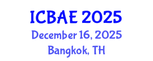 International Conference on Biosystems and Agricultural Engineering (ICBAE) December 16, 2025 - Bangkok, Thailand