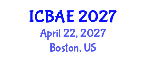 International Conference on Biosystems and Agricultural Engineering (ICBAE) April 22, 2027 - Boston, United States