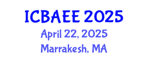International Conference on Biotechnology, Agriculture, Environment and Energy (ICBAEE) April 22, 2025 - Marrakesh, Morocco