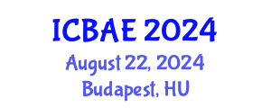 International Conference on Biotechnology and Agricultural Engineering (ICBAE) August 22, 2024 - Budapest, Hungary