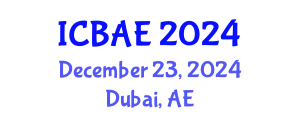 International Conference on Biotechnology and Agricultural Engineering (ICBAE) December 23, 2024 - Dubai, United Arab Emirates