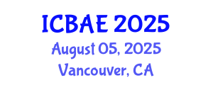 International Conference on Biotechnology and Agricultural Engineering (ICBAE) August 05, 2025 - Vancouver, Canada