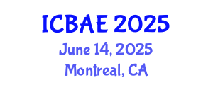 International Conference on Biotechnology and Agricultural Engineering (ICBAE) June 14, 2025 - Montreal, Canada