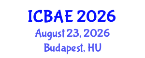 International Conference on Biotechnology and Agricultural Engineering (ICBAE) August 23, 2026 - Budapest, Hungary