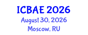 International Conference on Biotechnology and Agricultural Engineering (ICBAE) August 30, 2026 - Moscow, Russia