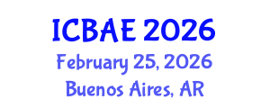 International Conference on Biotechnology and Agricultural Engineering (ICBAE) February 25, 2026 - Buenos Aires, Argentina
