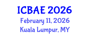 International Conference on Biotechnology and Agricultural Engineering (ICBAE) February 11, 2026 - Kuala Lumpur, Malaysia