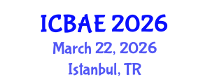 International Conference on Biotechnology and Agricultural Engineering (ICBAE) March 22, 2026 - Istanbul, Turkey