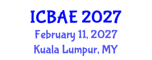 International Conference on Biotechnology and Agricultural Engineering (ICBAE) February 11, 2027 - Kuala Lumpur, Malaysia International Conference on Biotechnology and Agricultural Engineering (ICBAE) February 11, 2027 - Kuala Lumpur, Malaysia