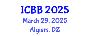International Conference on Biotechnology and Bioengineering (ICBB) March 29, 2025 - Algiers, Algeria