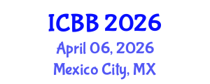 International Conference on Biotechnology and Bioengineering (ICBB) April 06, 2026 - Mexico City, Mexico International Conference on Biotechnology and Bioengineering (ICBB) April 06, 2026 - Mexico City, Mexico