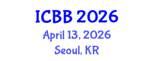 International Conference on Biotechnology and Bioengineering (ICBB) April 13, 2026 - Seoul, Republic of Korea International Conference on Biotechnology and Bioengineering (ICBB) April 13, 2026 - Seoul, Republic of Korea
