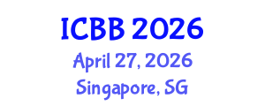 International Conference on Biotechnology and Bioengineering (ICBB) April 27, 2026 - Singapore, Singapore International Conference on Biotechnology and Bioengineering (ICBB) April 27, 2026 - Singapore, Singapore