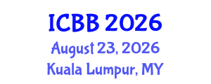 International Conference on Biotechnology and Bioengineering (ICBB) August 23, 2026 - Kuala Lumpur, Malaysia International Conference on Biotechnology and Bioengineering (ICBB) August 23, 2026 - Kuala Lumpur, Malaysia