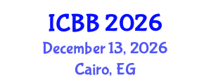 International Conference on Biotechnology and Bioengineering (ICBB) December 13, 2026 - Cairo, Egypt International Conference on Biotechnology and Bioengineering (ICBB) December 13, 2026 - Cairo, Egypt