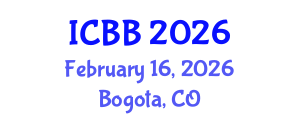 International Conference on Biotechnology and Bioengineering (ICBB) February 16, 2026 - Bogota, Colombia International Conference on Biotechnology and Bioengineering (ICBB) February 16, 2026 - Bogota, Colombia