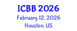 International Conference on Biotechnology and Bioengineering (ICBB) February 12, 2026 - Houston, United States International Conference on Biotechnology and Bioengineering (ICBB) February 12, 2026 - Houston, United States