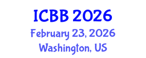 International Conference on Biotechnology and Bioengineering (ICBB) February 23, 2026 - Washington, United States International Conference on Biotechnology and Bioengineering (ICBB) February 23, 2026 - Washington, United States
