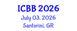 International Conference on Biotechnology and Bioengineering (ICBB) July 03, 2026 - Santorini, Greece International Conference on Biotechnology and Bioengineering (ICBB) July 03, 2026 - Santorini, Greece