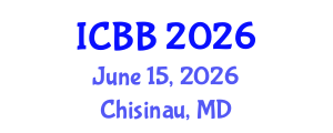 International Conference on Biotechnology and Bioengineering (ICBB) June 15, 2026 - Chisinau, Republic of Moldova International Conference on Biotechnology and Bioengineering (ICBB) June 15, 2026 - Chisinau, Republic of Moldova