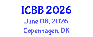 International Conference on Biotechnology and Bioengineering (ICBB) June 08, 2026 - Copenhagen, Denmark International Conference on Biotechnology and Bioengineering (ICBB) June 08, 2026 - Copenhagen, Denmark