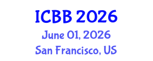 International Conference on Biotechnology and Bioengineering (ICBB) June 01, 2026 - San Francisco, United States International Conference on Biotechnology and Bioengineering (ICBB) June 01, 2026 - San Francisco, United States