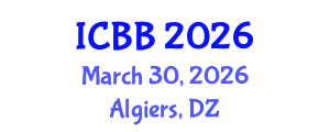 International Conference on Biotechnology and Bioengineering (ICBB) March 30, 2026 - Algiers, Algeria International Conference on Biotechnology and Bioengineering (ICBB) March 30, 2026 - Algiers, Algeria