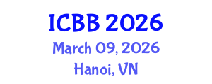 International Conference on Biotechnology and Bioengineering (ICBB) March 09, 2026 - Hanoi, Vietnam International Conference on Biotechnology and Bioengineering (ICBB) March 09, 2026 - Hanoi, Vietnam