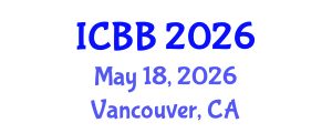 International Conference on Biotechnology and Bioengineering (ICBB) May 18, 2026 - Vancouver, Canada International Conference on Biotechnology and Bioengineering (ICBB) May 18, 2026 - Vancouver, Canada