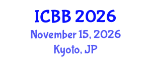 International Conference on Biotechnology and Bioengineering (ICBB) November 15, 2026 - Kyoto, Japan International Conference on Biotechnology and Bioengineering (ICBB) November 15, 2026 - Kyoto, Japan
