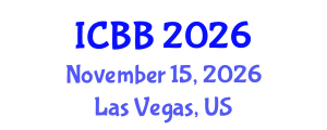 International Conference on Biotechnology and Bioengineering (ICBB) November 15, 2026 - Las Vegas, United States International Conference on Biotechnology and Bioengineering (ICBB) November 15, 2026 - Las Vegas, United States