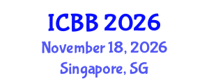 International Conference on Biotechnology and Bioengineering (ICBB) November 18, 2026 - Singapore, Singapore International Conference on Biotechnology and Bioengineering (ICBB) November 18, 2026 - Singapore, Singapore