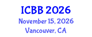 International Conference on Biotechnology and Bioengineering (ICBB) November 15, 2026 - Vancouver, Canada